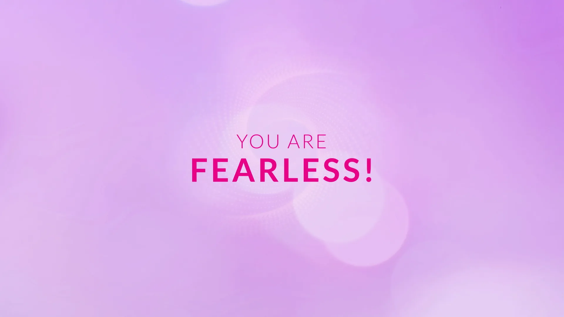 Be Fearless